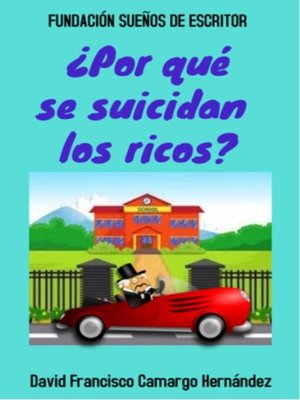 cover image of ¿Por que Se Suicidan Los Ricos?